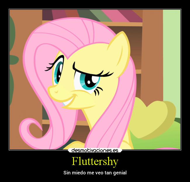Fluttershy - Sin miedo me veo tan genial