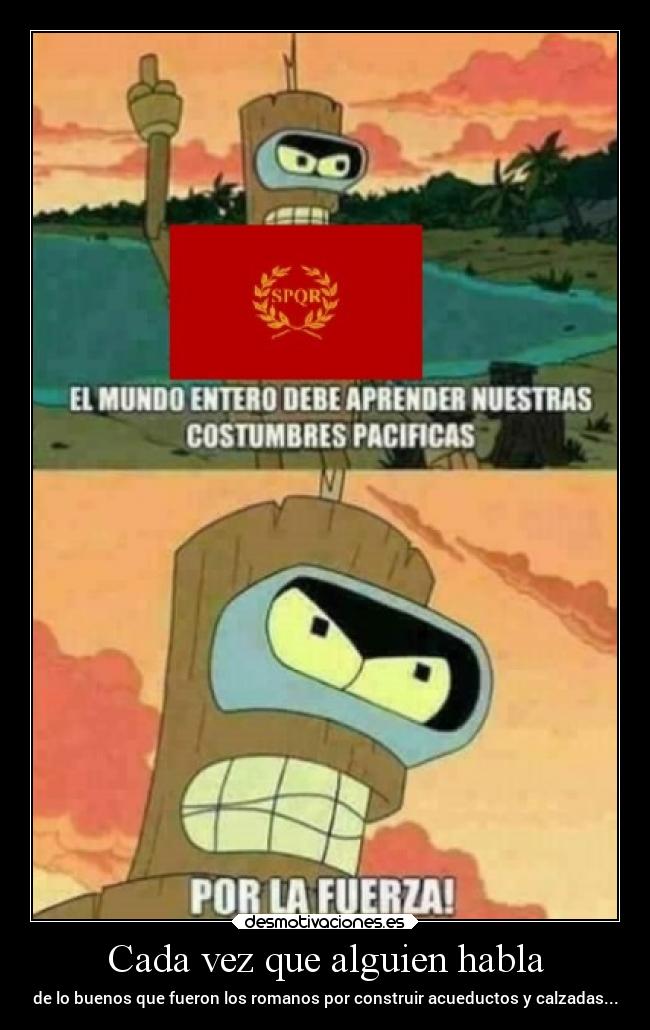 Cada vez que alguien habla -