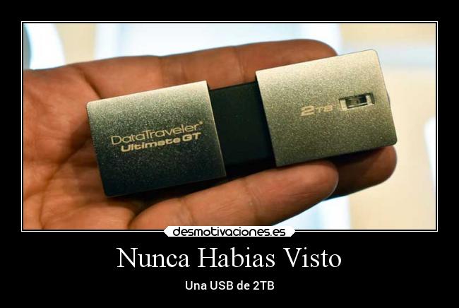 Nunca Habias Visto - Una USB de 2TB