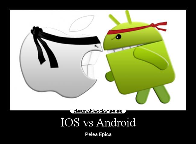 carteles internet ios android pelea epica epico desmotivaciones