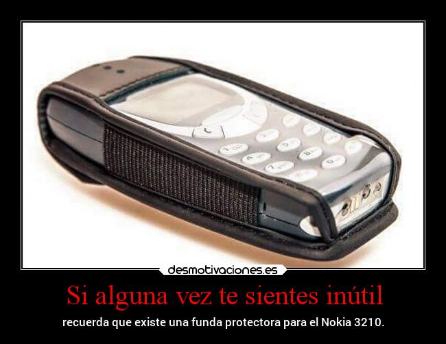 Si alguna vez te sientes inútil -