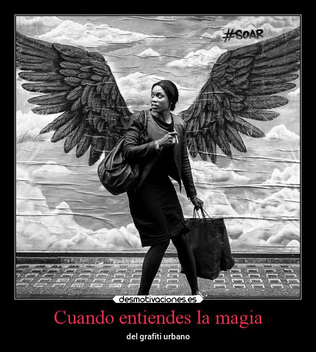 Cuando entiendes la magia - del grafiti urbano