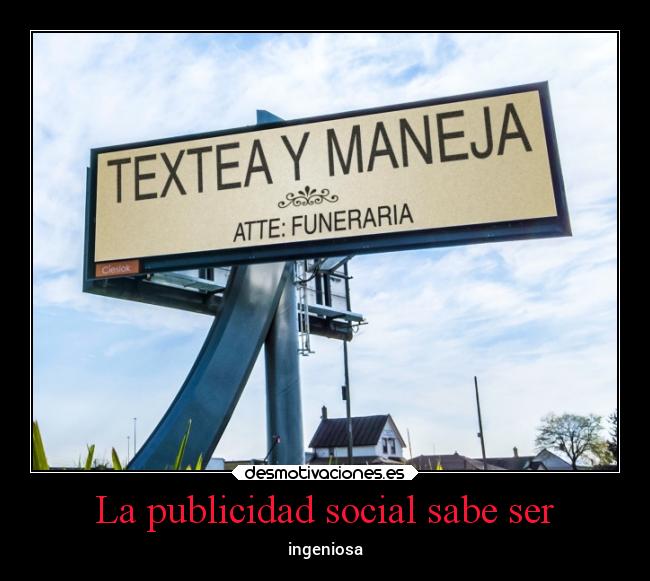 La publicidad social sabe ser - ingeniosa