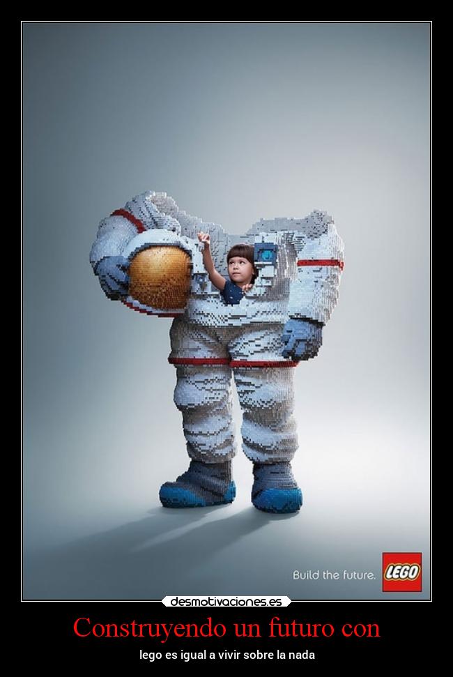 Construyendo un futuro con - lego es igual a vivir sobre la nada