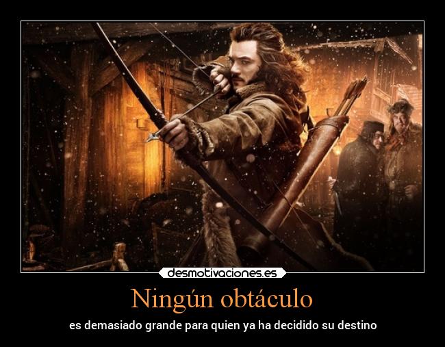 carteles vida mortals thehobbit bardo unicorniosrosasyazules lossupervivientes desmotivaciones