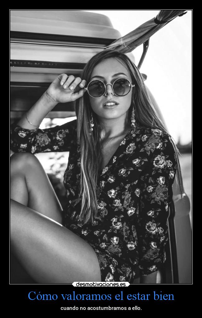 Cómo valoramos el estar bien - 