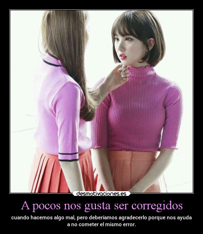 A pocos nos gusta ser corregidos -