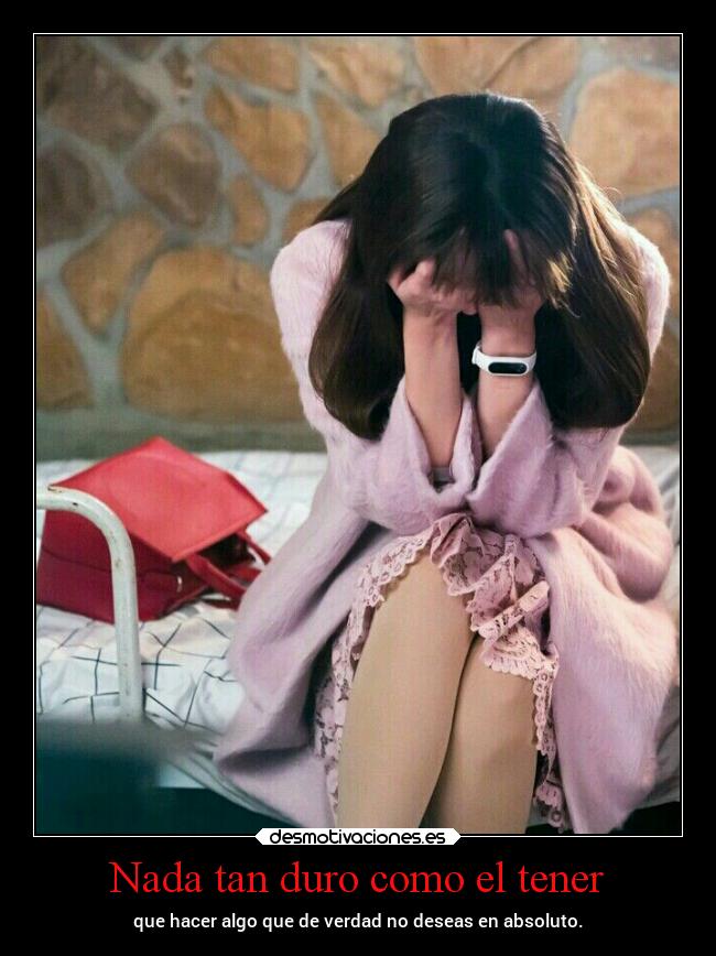 Nada tan duro como el tener -