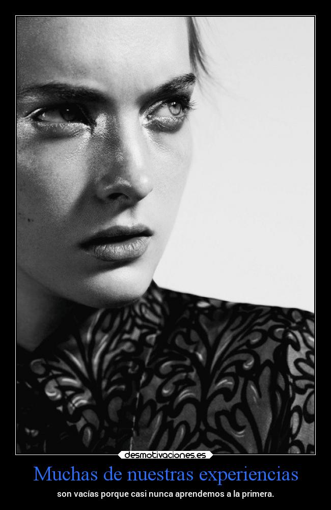 Muchas de nuestras experiencias -