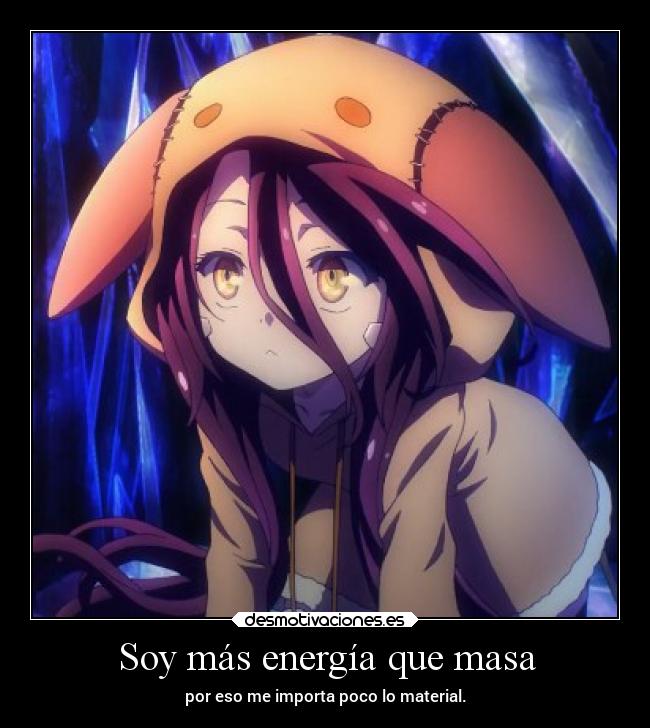 Soy más energía que masa -