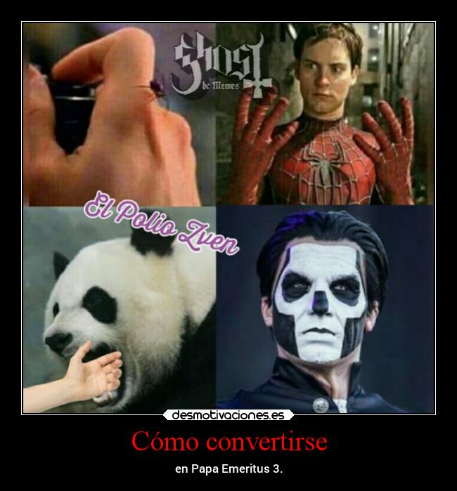 carteles vida superclan lossupervivientes soyunidiotatm iamanamelessghoul papa emeritus ghost desmotivaciones