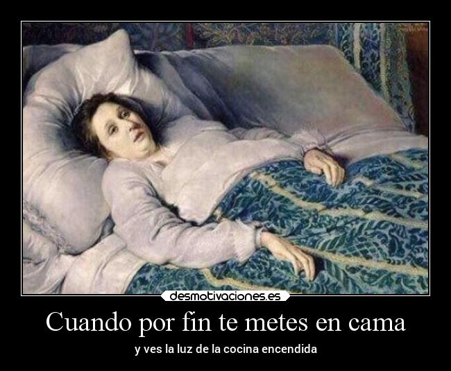 Cuando por fin te metes en cama -