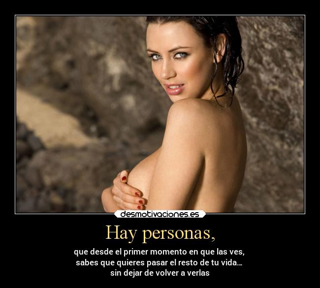 Hay personas, -