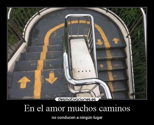 En el amor muchos caminos - no conducen a ningún lugar