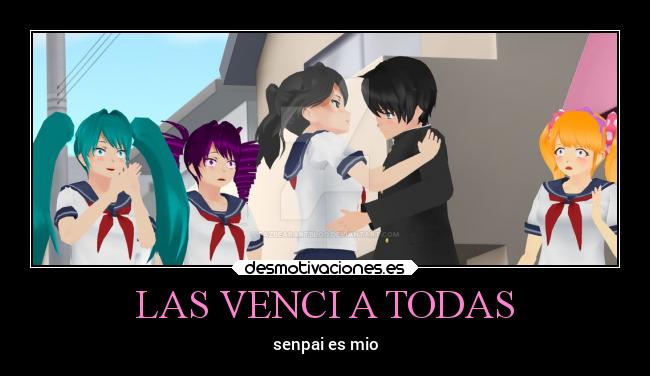 LAS VENCI A TODAS - senpai es mio
