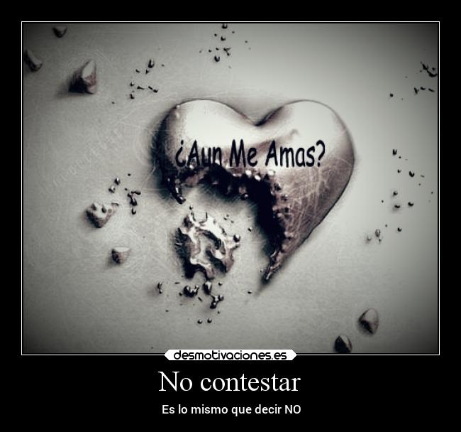 No contestar - Es lo mismo que decir NO