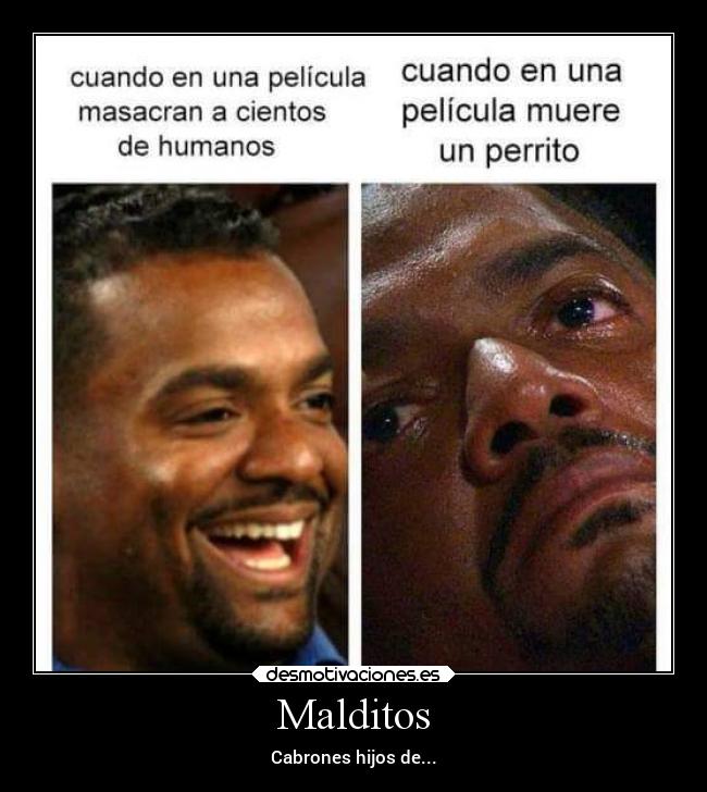 Malditos - Cabrones hijos de...