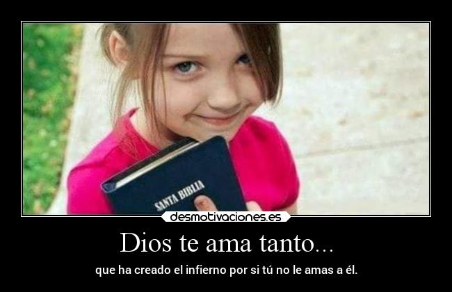 Dios te ama tanto... -