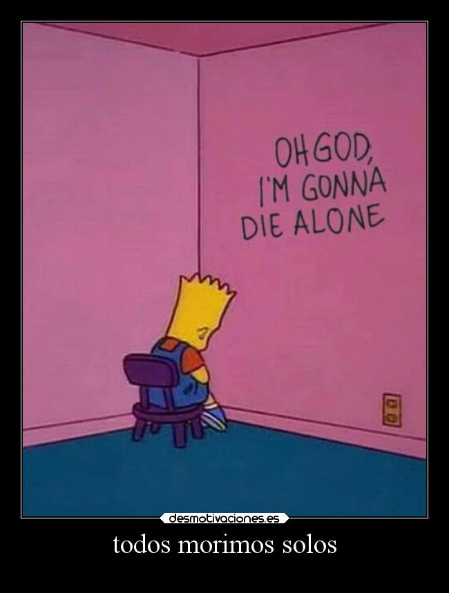 todos morimos solos - 