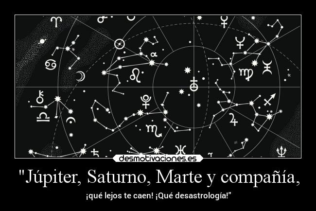 carteles humor tk73 javier krahe javierkrahe astrologia desastrologia ciencias ocultas cienciasocultas desmotivaciones