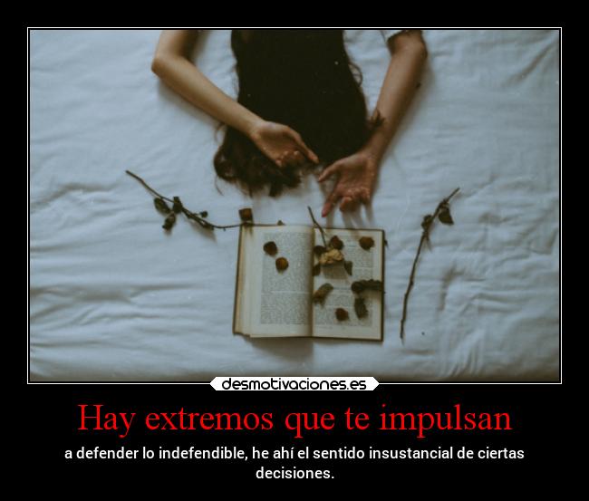 Hay extremos que te impulsan - 