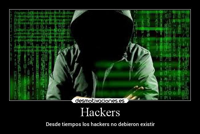 Hackers - Desde tiempos los hackers no debieron existir