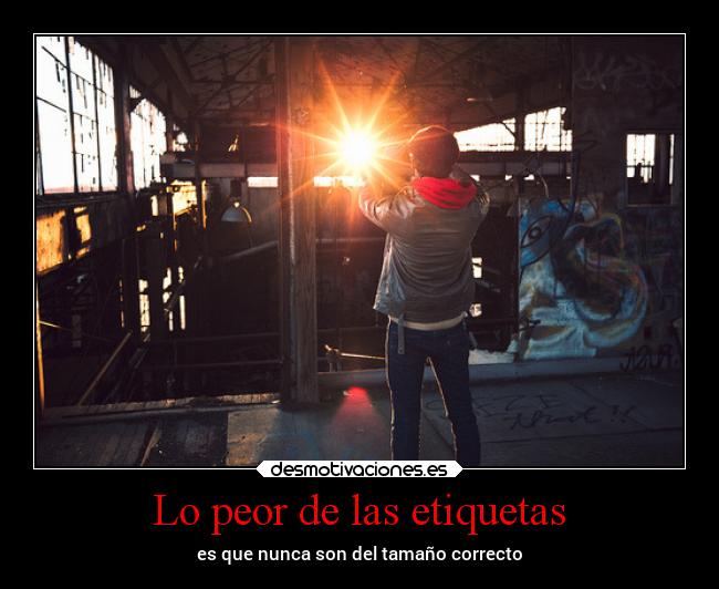 Lo peor de las etiquetas - es que nunca son del tamaño correcto