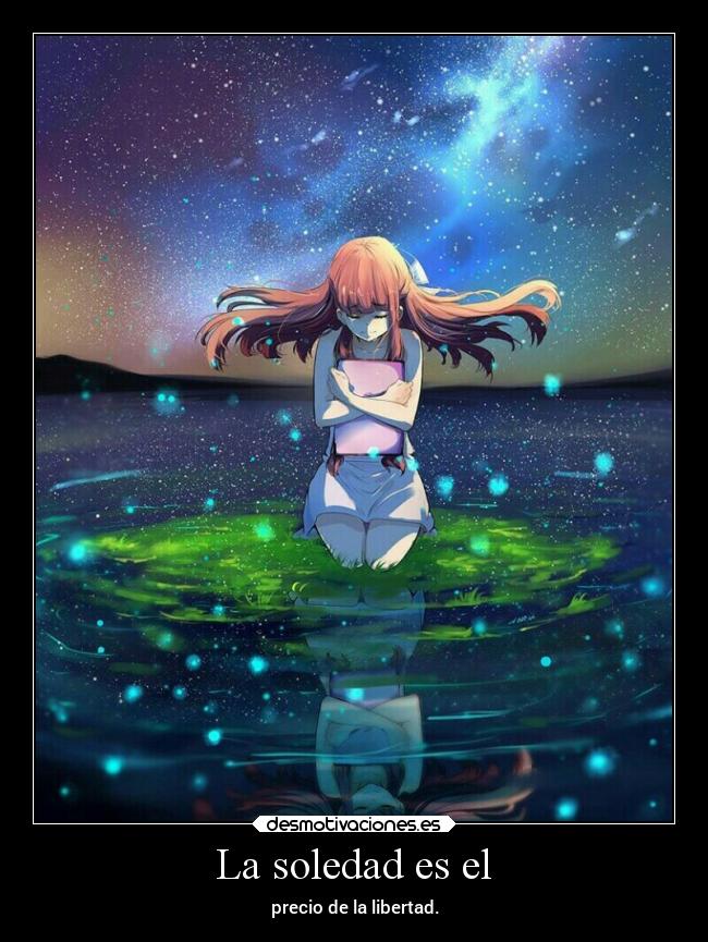 carteles soledad anime soledad frases desmotivaciones