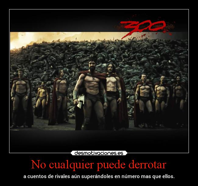 carteles vida desmotivaciones aep pkf asj tmlcbr personas cartel300 cartel 300 pelicula300 leonidas desmotivaciones