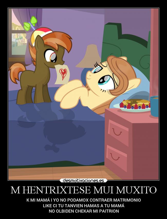 M HENTRIXTESE MUI MUXITO - K MI MAMÁ I YO NO PODAMOX CONTRAER MATRIMONIO
LIKE CI TU TANVIEN HAMAS A TU MAMÁ
NO OLBIDEN CHEKAR MI PAITRION