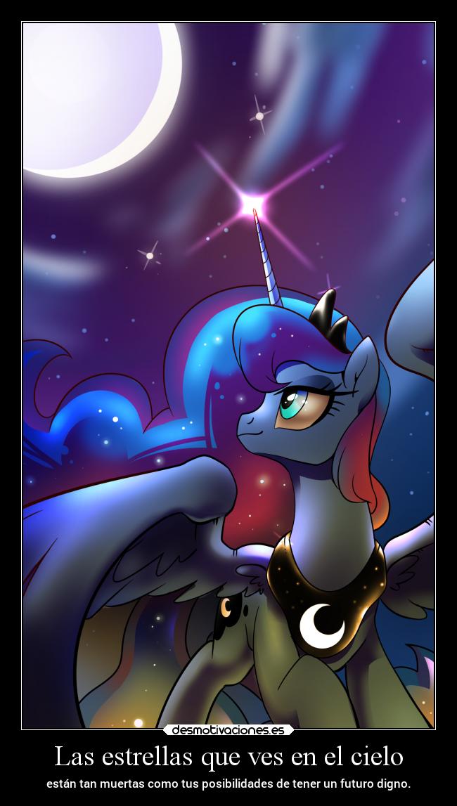 Las estrellas que ves en el cielo - están tan muertas como tus posibilidades de tener un futuro digno.