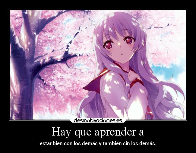 Hay que aprender a -