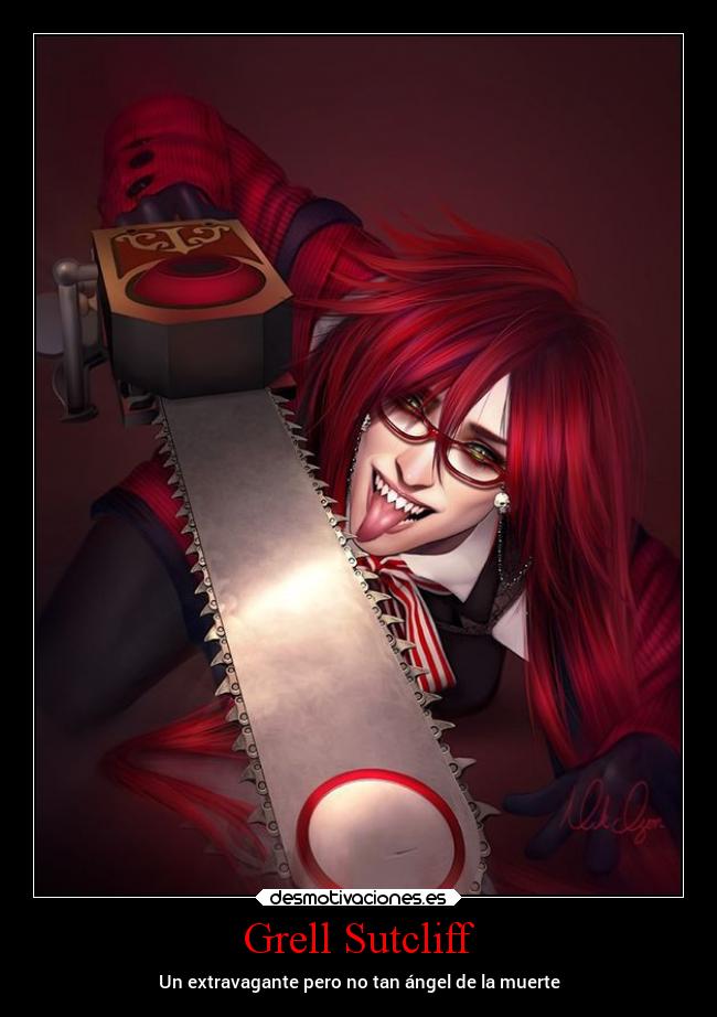 Grell Sutcliff - Un extravagante pero no tan ángel de la muerte