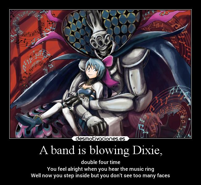 A band is blowing Dixie, - double four time
You feel alright when you hear the music ring
Well now you step inside but you dont see too many faces