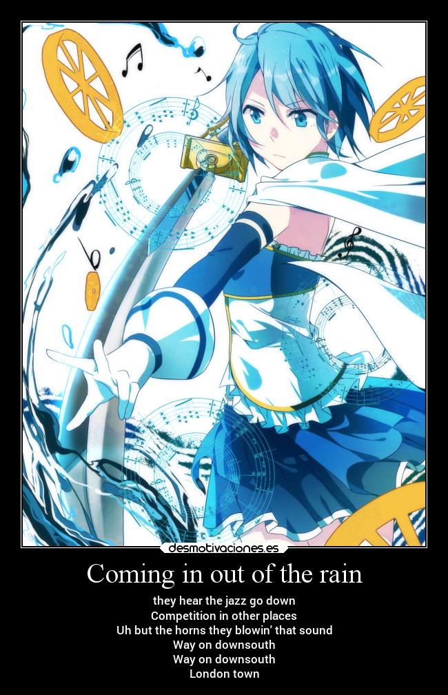 Coming in out of the rain - they hear the jazz go down
Competition in other places
Uh but the horns they blowin that sound
Way on downsouth
Way on downsouth
London town