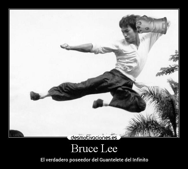 Bruce Lee - El verdadero poseedor del Guantelete del Infinito