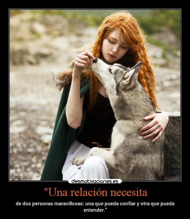 Una relación necesita -