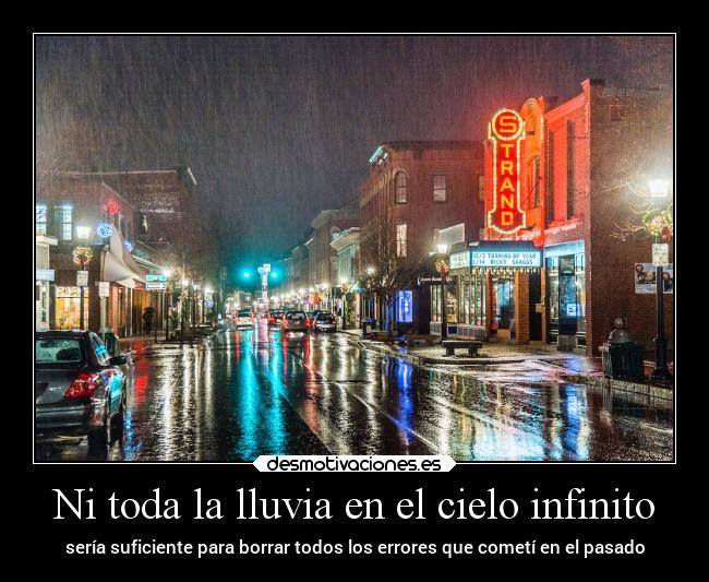 Ni toda la lluvia en el cielo infinito -