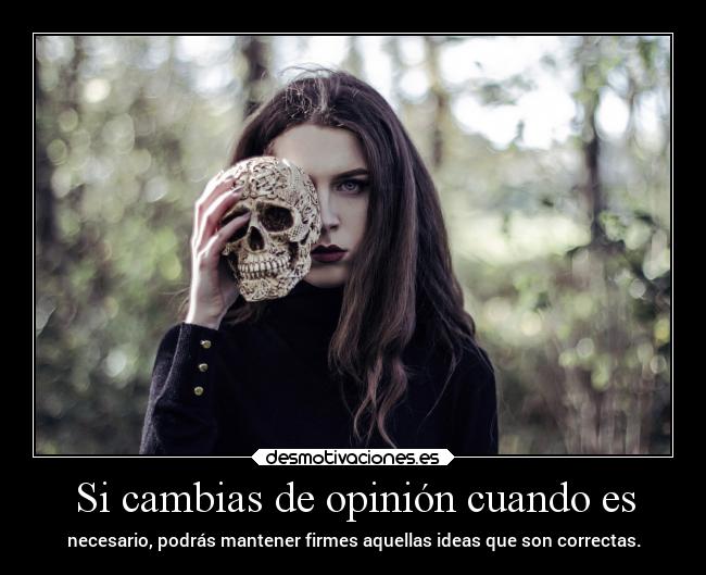 Si cambias de opinión cuando es - 