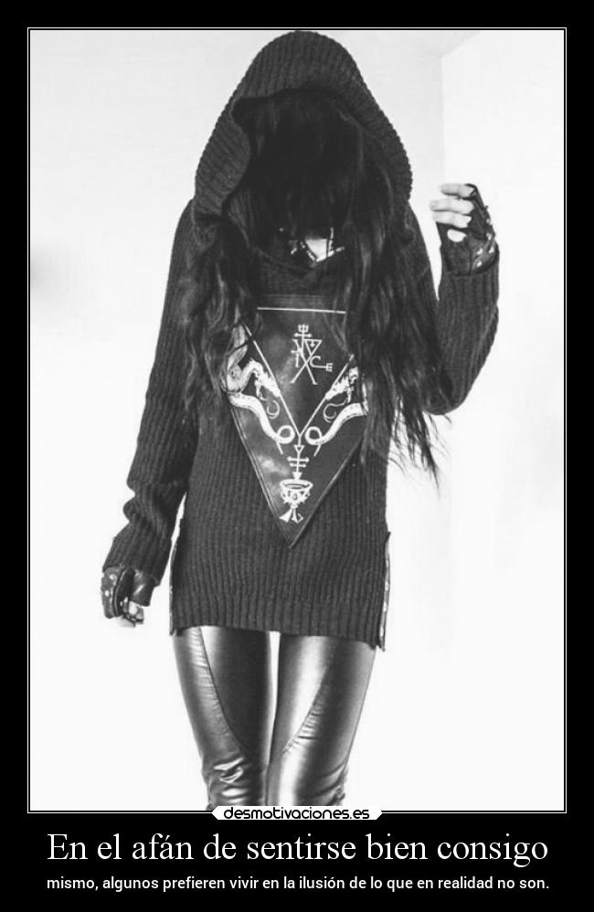 En el afán de sentirse bien consigo - 