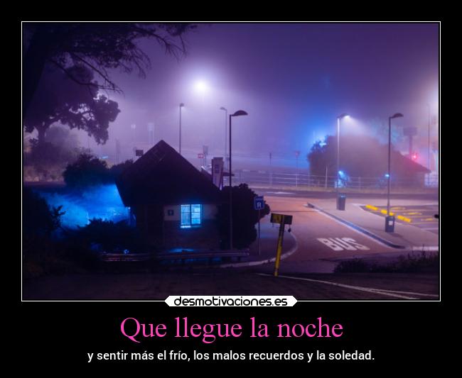 Que llegue la noche -