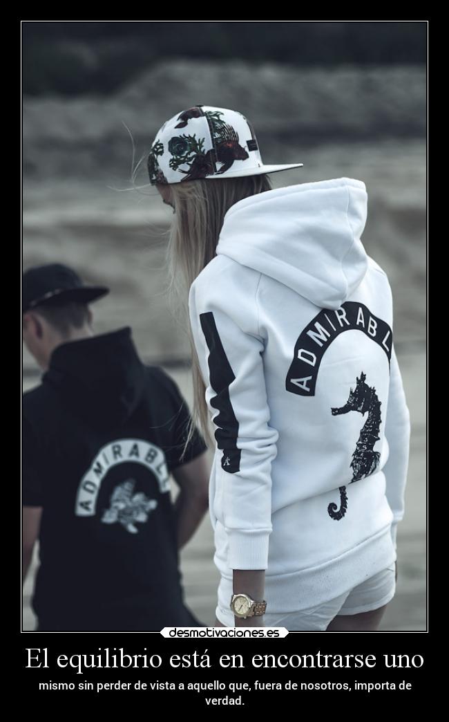 El equilibrio está en encontrarse uno - 