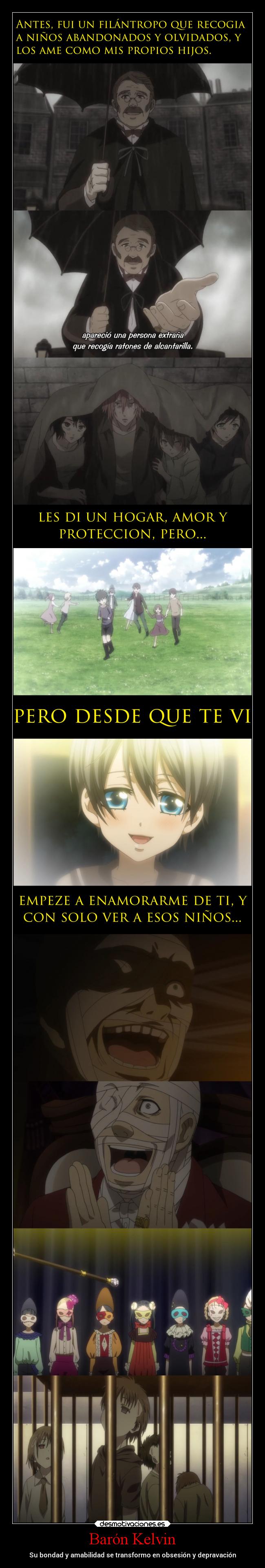 Barón Kelvin - Su bondad y amabilidad se transformo en obsesión y depravación