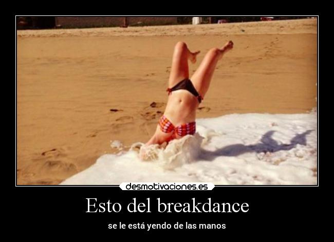Esto del breakdance - se le está yendo de las manos