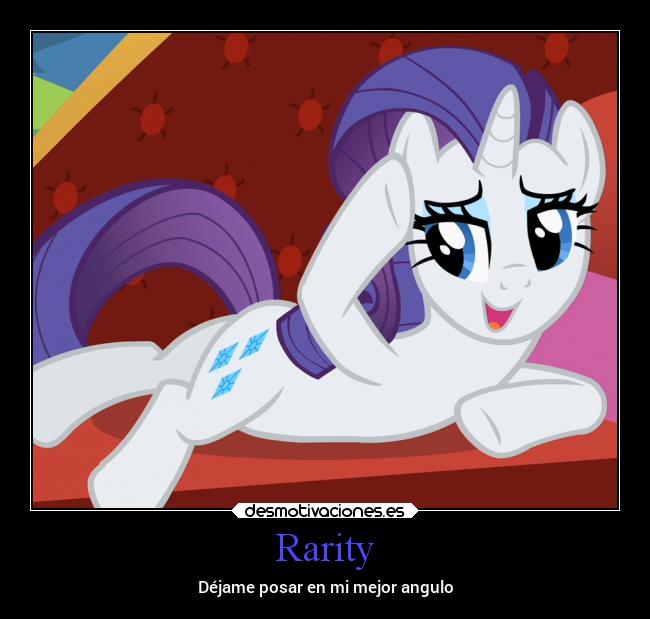 Rarity - Déjame posar en mi mejor angulo