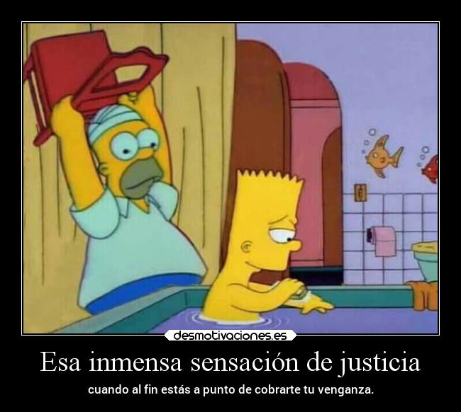 Esa inmensa sensación de justicia - 