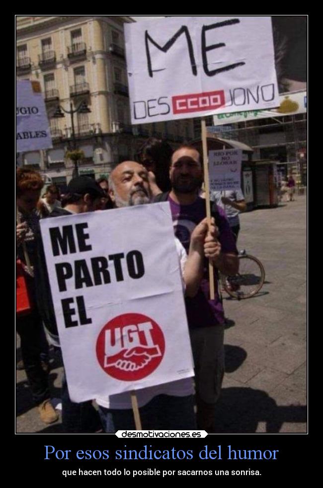 Por esos sindicatos del humor -
