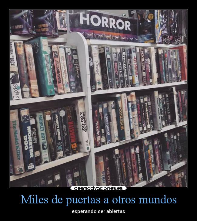 Miles de puertas a otros mundos - esperando ser abiertas