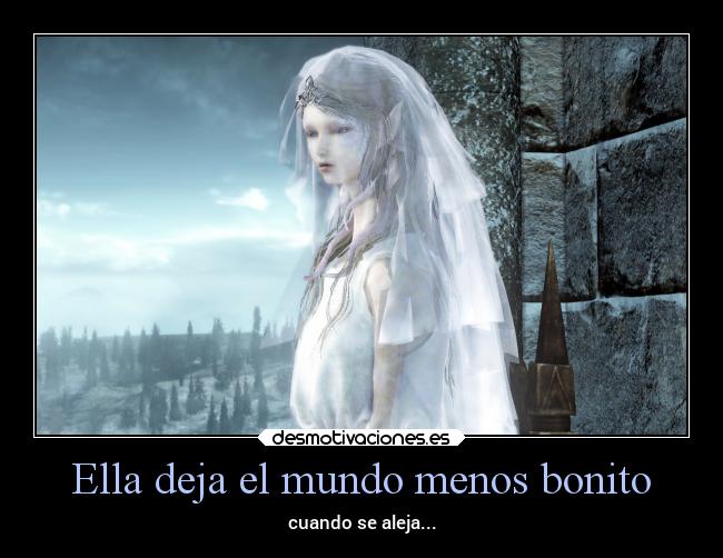 Ella deja el mundo menos bonito - cuando se aleja...