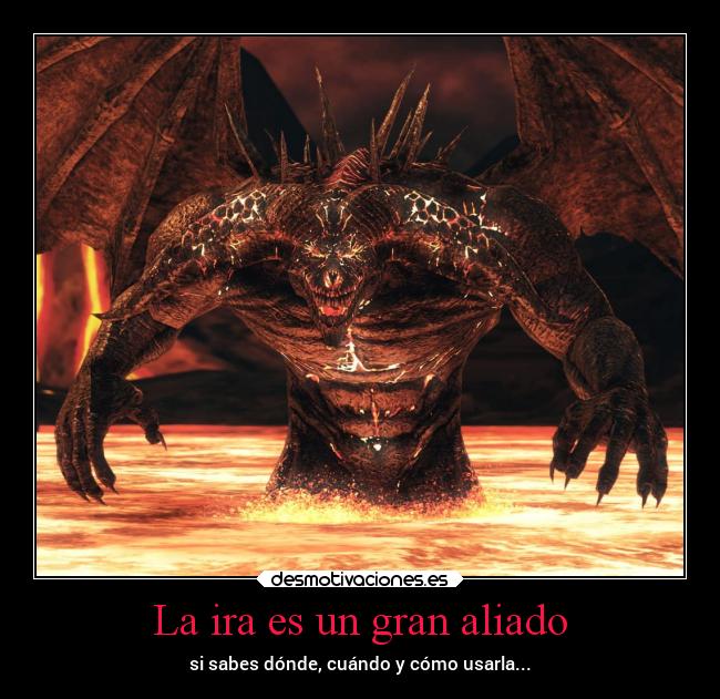 La ira es un gran aliado - 